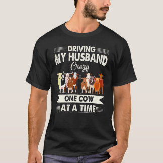 T-shirt Rendre mon mari fou une vache à la fois