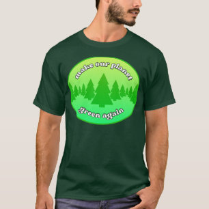T-shirt Rendre notre planète verte et écologiste