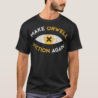 T-shirt Rendre Orwell fiction encore Philosophie cadeau Cl