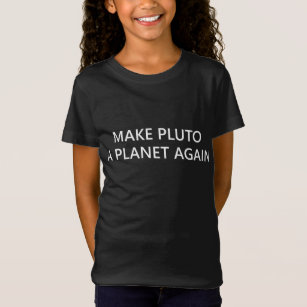 T-Shirt Rendre Pluton Une Planète - Fantastique Chemise As