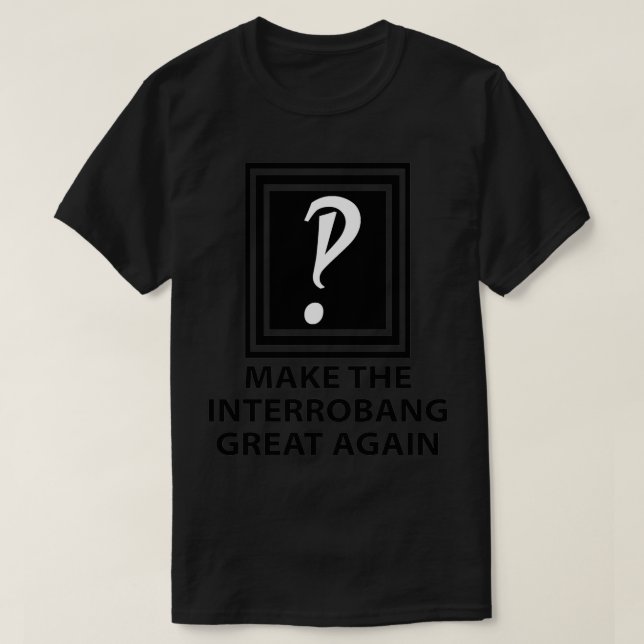 T-shirt Rendre sa grandeur à Interrobang (Design devant)