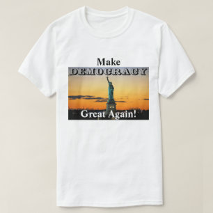 T-shirt Rendre sa grandeur à la DÉMOCRATIE !