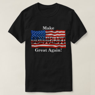 T-shirt Rendre sa grandeur à la DÉMOCRATIE !
