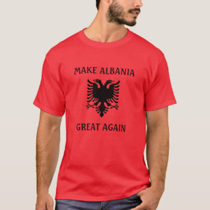 T-shirt Rendre sa grandeur à l'Albanie