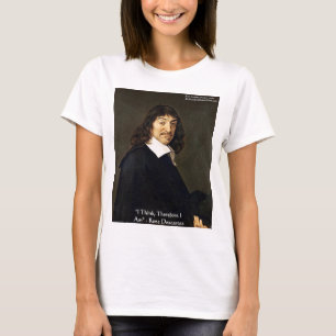 T-shirt René Descartes "Je Pense Donc..." Cadeaux de sages