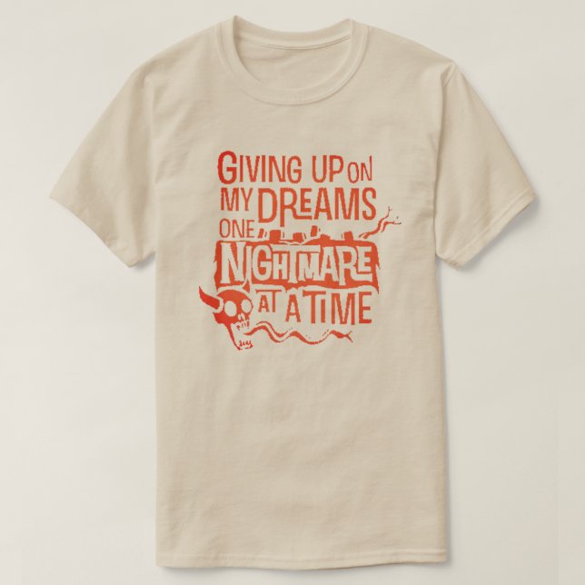 T-shirt renoncer à mes rêves (Design devant)