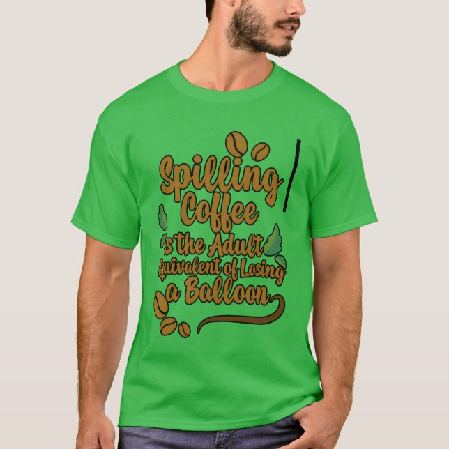 T-shirt Renverser du café, c'est comme perdre un ballon2 a (Devant)
