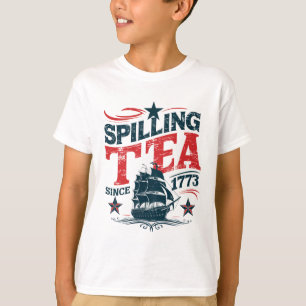 T-shirt Répandre le thé depuis 1773 Drôle de 4 juillet