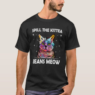 T-shirt Répandre les haricots Kittea Miaou Chat Humour C