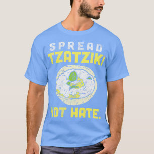 T-shirt Répandre Tzatziki Pas De Haine