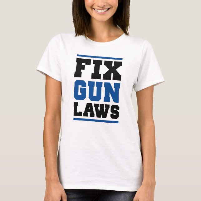 T-shirt Réparer les lois sur les armes à feu (Devant)