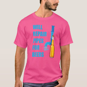 T-shirt Réparera Les Tuyaux Pour Bières Plomber Plumber Re