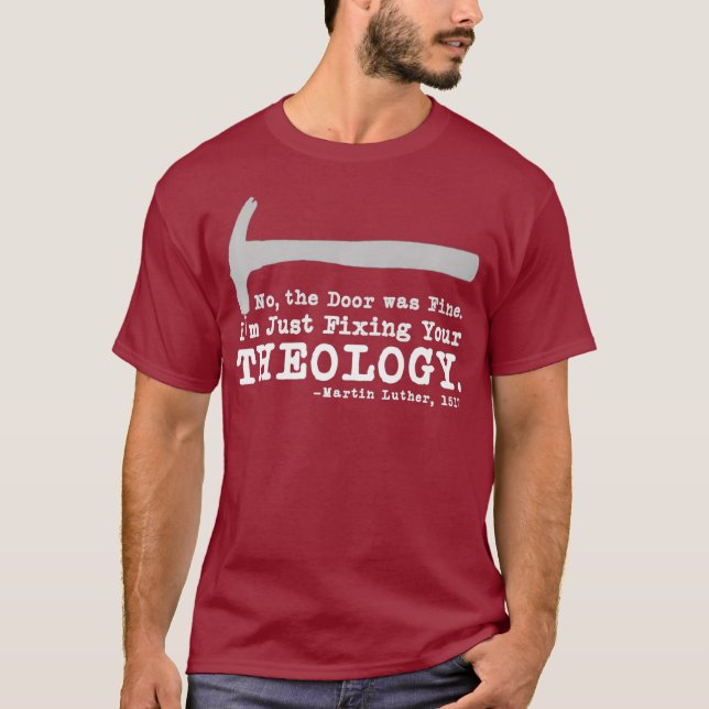 T-shirt Réparez votre théologie Lutheran calvinist Luther (Devant)