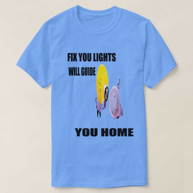 T-shirt Réparez Vous Les Lumières Vous Guidera Homelampt (Design devant)
