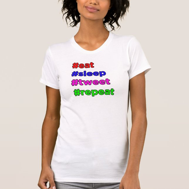 T-shirt #repeat de #tweet de #sleep de #eat (Devant)