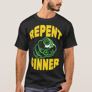 T-shirt Repent Sinner - Drôle Christian Jesus Bible