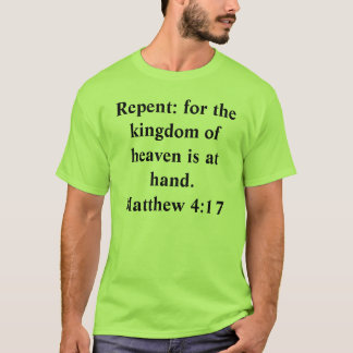 T-shirt Repentissez-vous : pour le royaume du ciel est