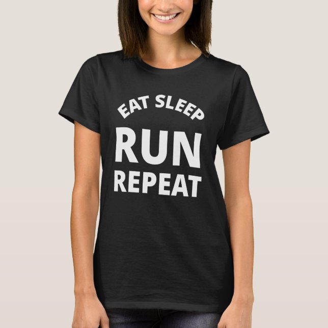 T-shirt Répéter la course de sommeil (Devant)