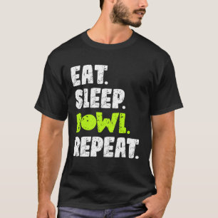 T-shirt Répéter Le Bowl Du Sommeil Pour Les Bowlers