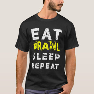 T-shirt Répéter Le Brawl Du Sommeil Pour Le Meilleur Brawl