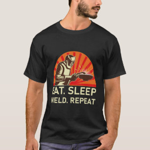 T-shirt Répéter le soudage du sommeil - Cadeau de soudure