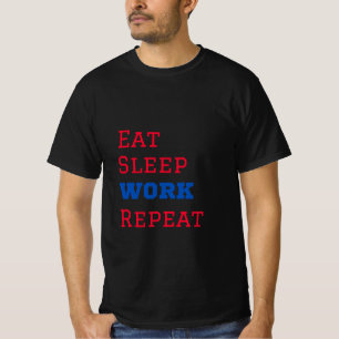 T-shirt Répéter le travail du sommeil