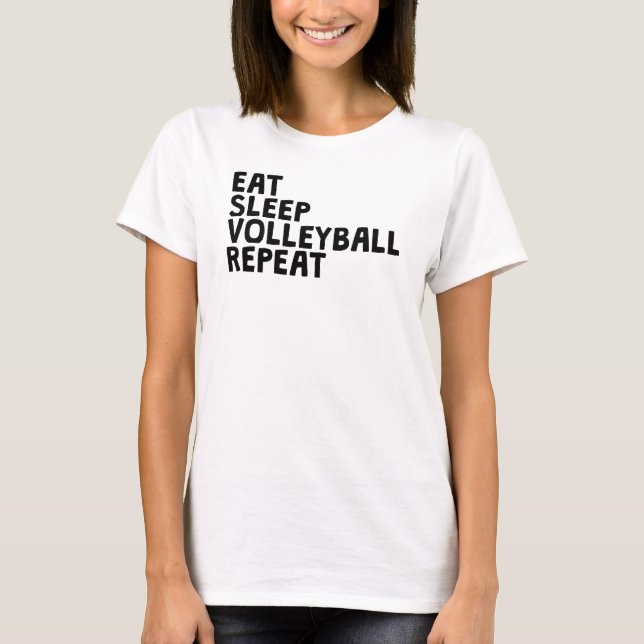 T-shirt Répéter le volley-ball du sommeil (Devant)