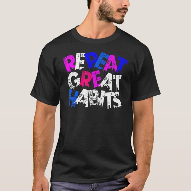 T-shirt Répéter les grandes habitudes Slogans simples Urba (Devant)