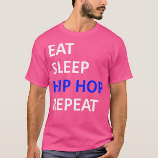 T-shirt Répéter l'Hip hop du sommeil