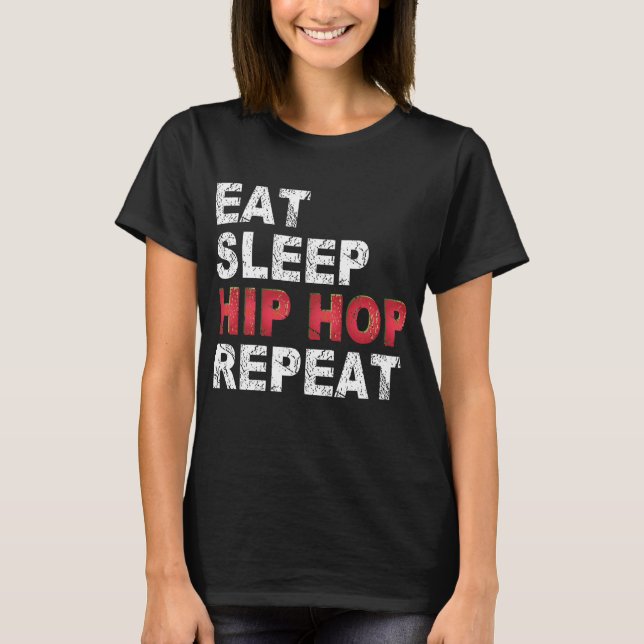 T-shirt Répéter l'Hip hop du sommeil (Devant)