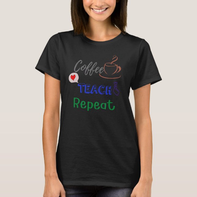 T-shirt Répétition de l'enseignement du café (Devant)