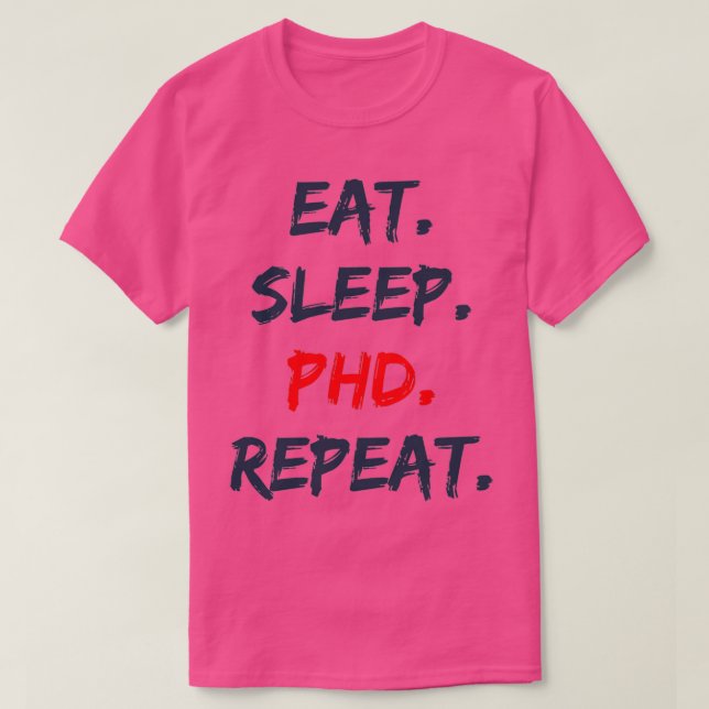 T-shirt Répétition PHD du sommeil de la consommation 5 (Design devant)