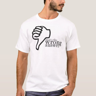 T-shirt Réponse fausse