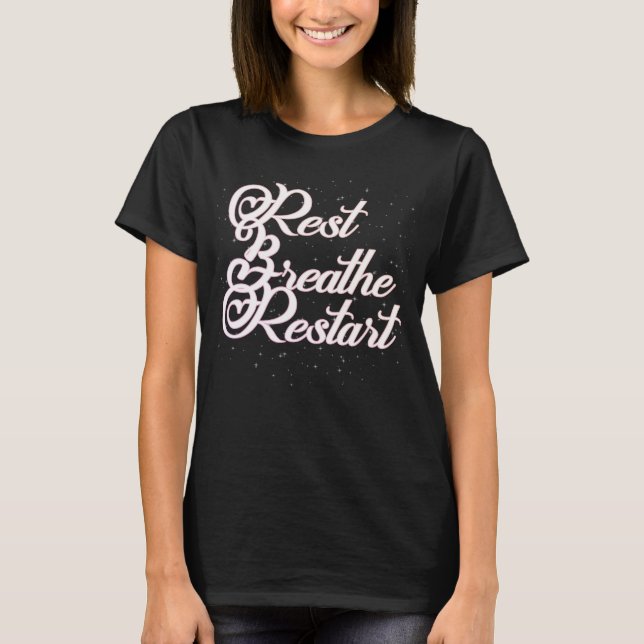 T-shirt Repos Breathe Redémarrage Design (Devant)