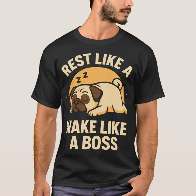 T-shirt Repose comme un pug - Réveille comme un Boos (Devant)