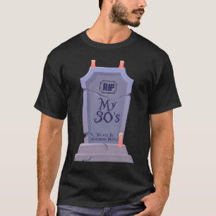 T-shirt Repose en paix Mes 30 ans, Vous serez rappelé, Pr