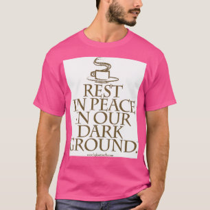 T-shirt Reposez En Paix Dans Notre Terrain Sombre