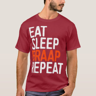 T-shirt Reprendre le Braap du sommeil Répéter le vélo Moto