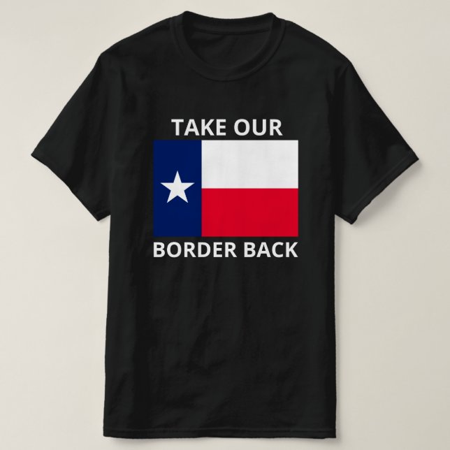 T-shirt Reprendre notre frontière au Texas (Design devant)
