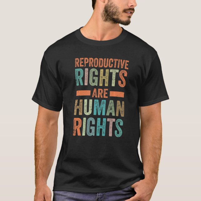 T-shirt Reproductive Rights Are Human Rights - Social Just (Devant)