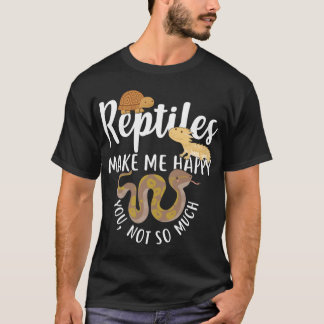 T-shirt Reptiles Make Me Happy funny