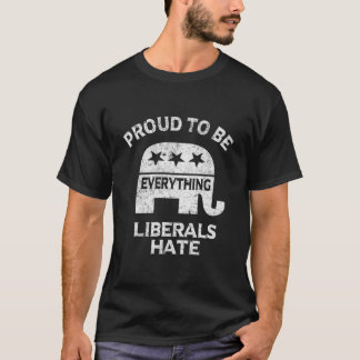 T-shirt Republican Conservative Proud To Be Everything Lib