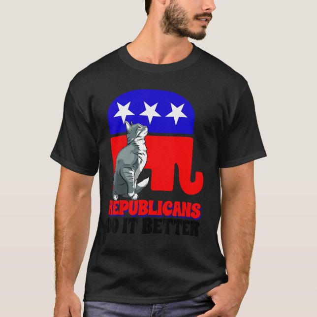 T-shirt Republicans Do It Better Cat Politics USA American (Devant)