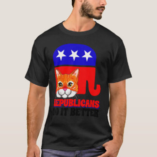 T-shirt Republicans Do It Better Cat Politics USA American