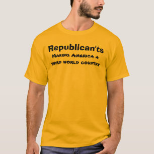 T-shirt Republican'ts : Le tiers monde Amérique