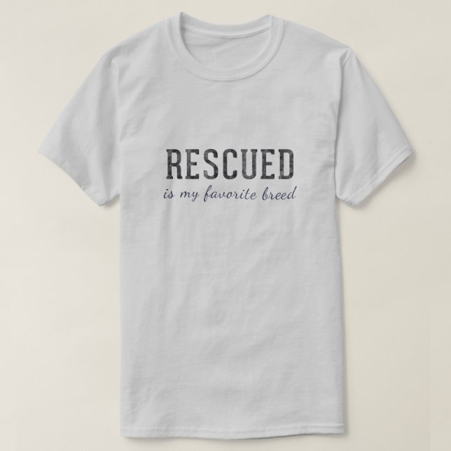 T-shirt 'Rescued Is My Favorite Breed' (Design devant)