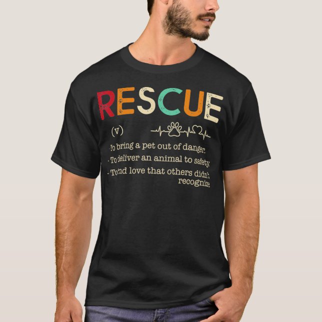 T-shirt RescueTo bring a pet out of dangerTo deliver an (Devant)