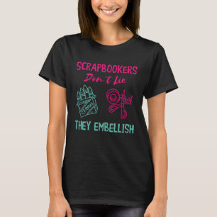 T-shirt Réservation de rebut Ne pas mentir Scrapbooker Scr