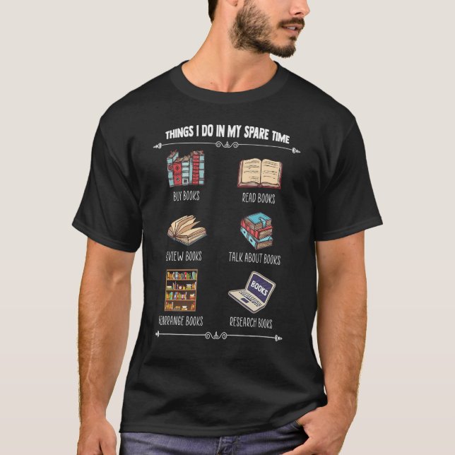 T-shirt Réserver des choses que je fais dans mon temps lib (Devant)