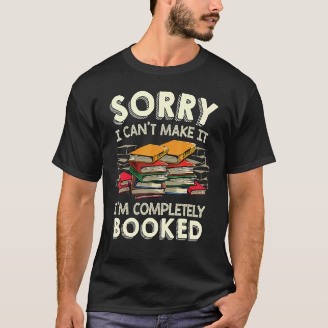 T-shirt Réserver Désolé Je ne peux pas le faire Lecture de (Devant)